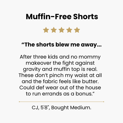 5 star customer review of the muffin-free shorts